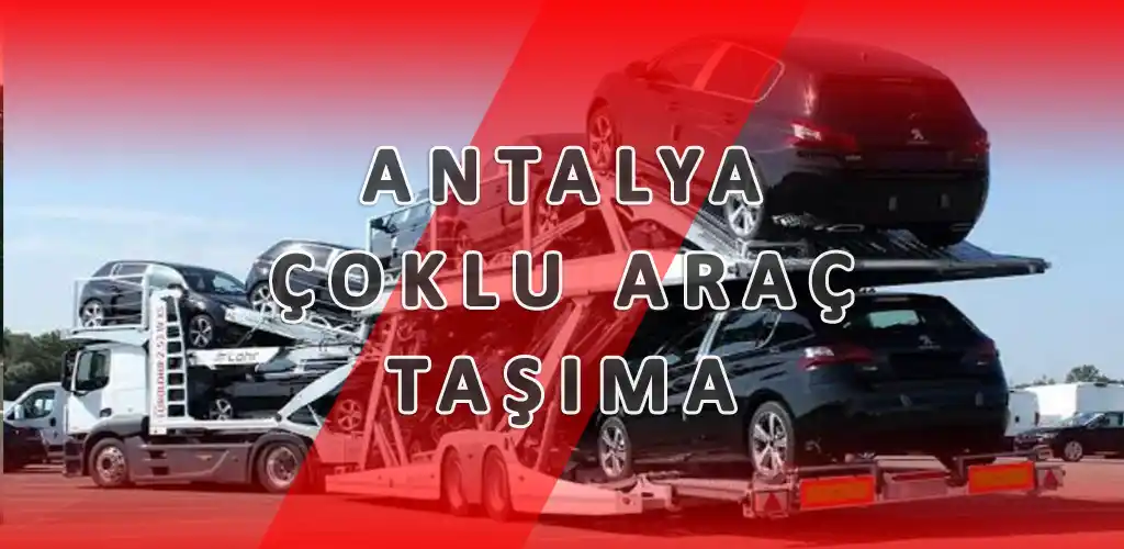 Antalya Çoklu Araç Taşıma